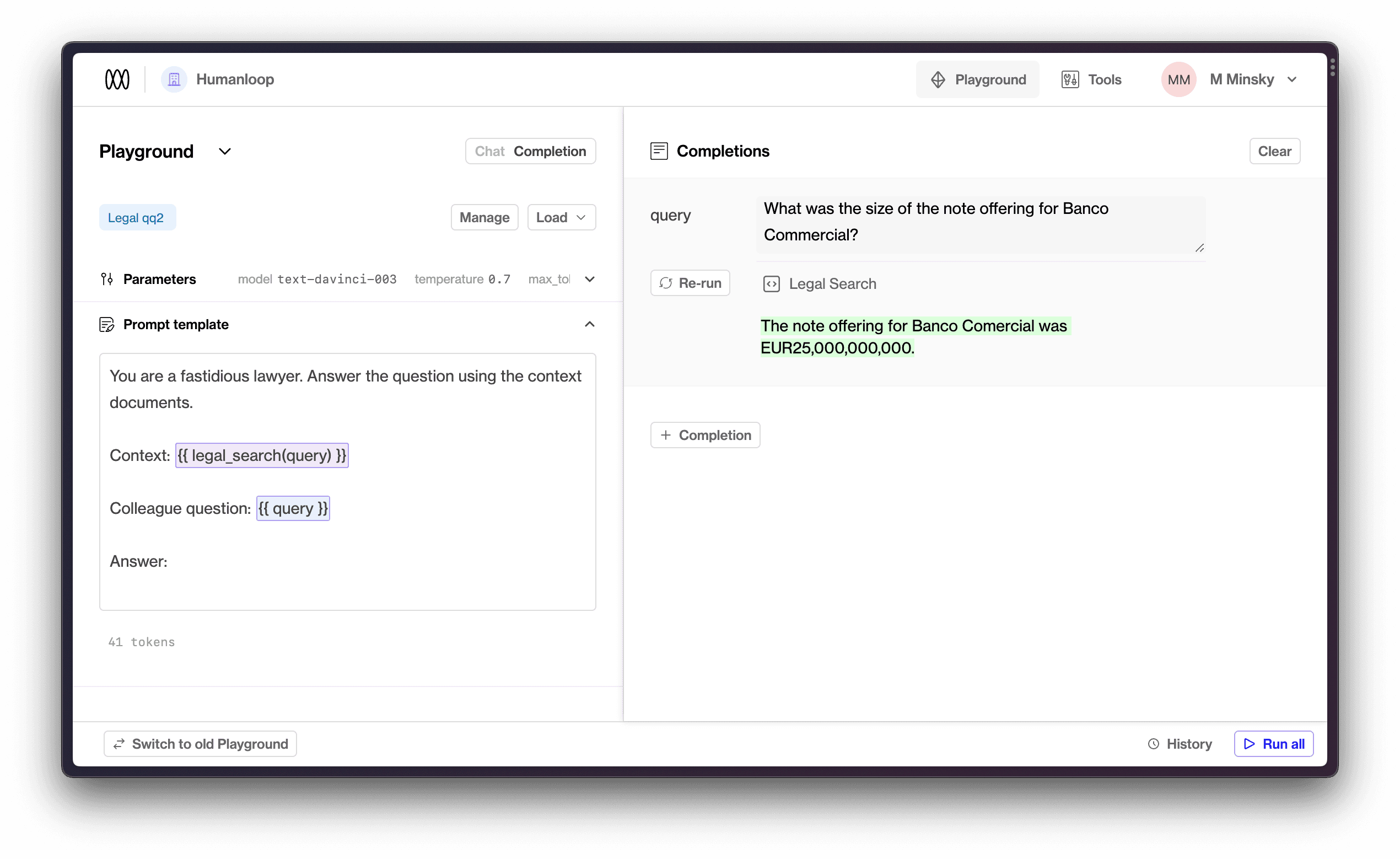 In the playground you can call Tools to add additional context into the prompt. In this case, adding in semantic search to a database of legal documents to query over.