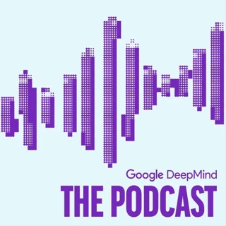 DeepMind Podcast hosted by  Hannah Fry