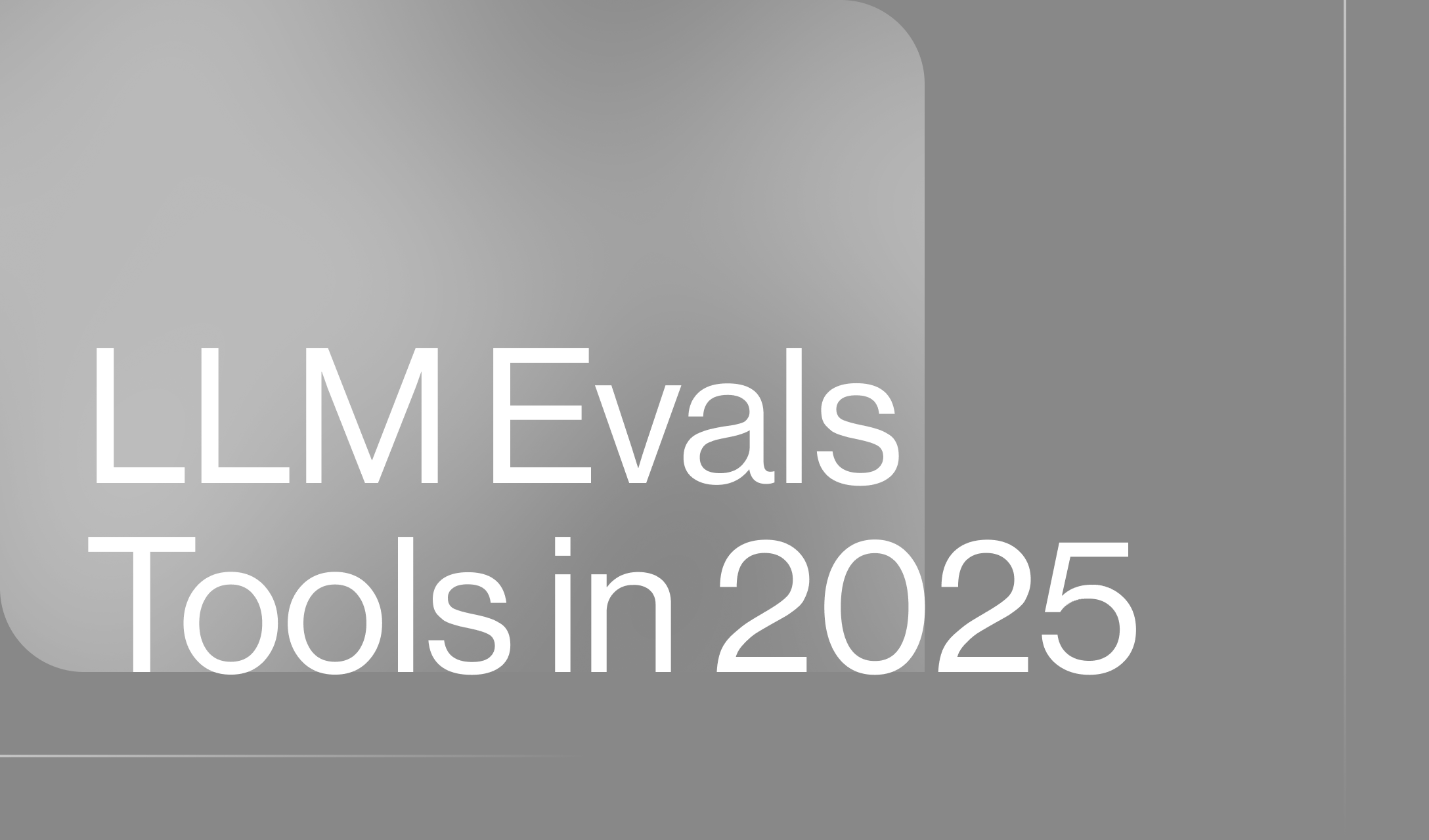 5 LLM Evaluation Tools You Should Know in 2025