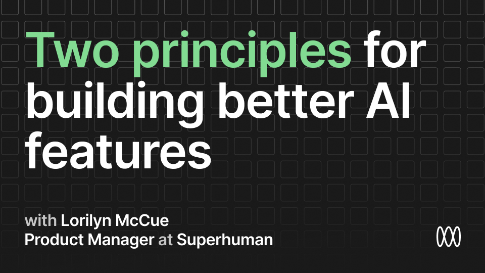 Principles for Building Excellent AI Features