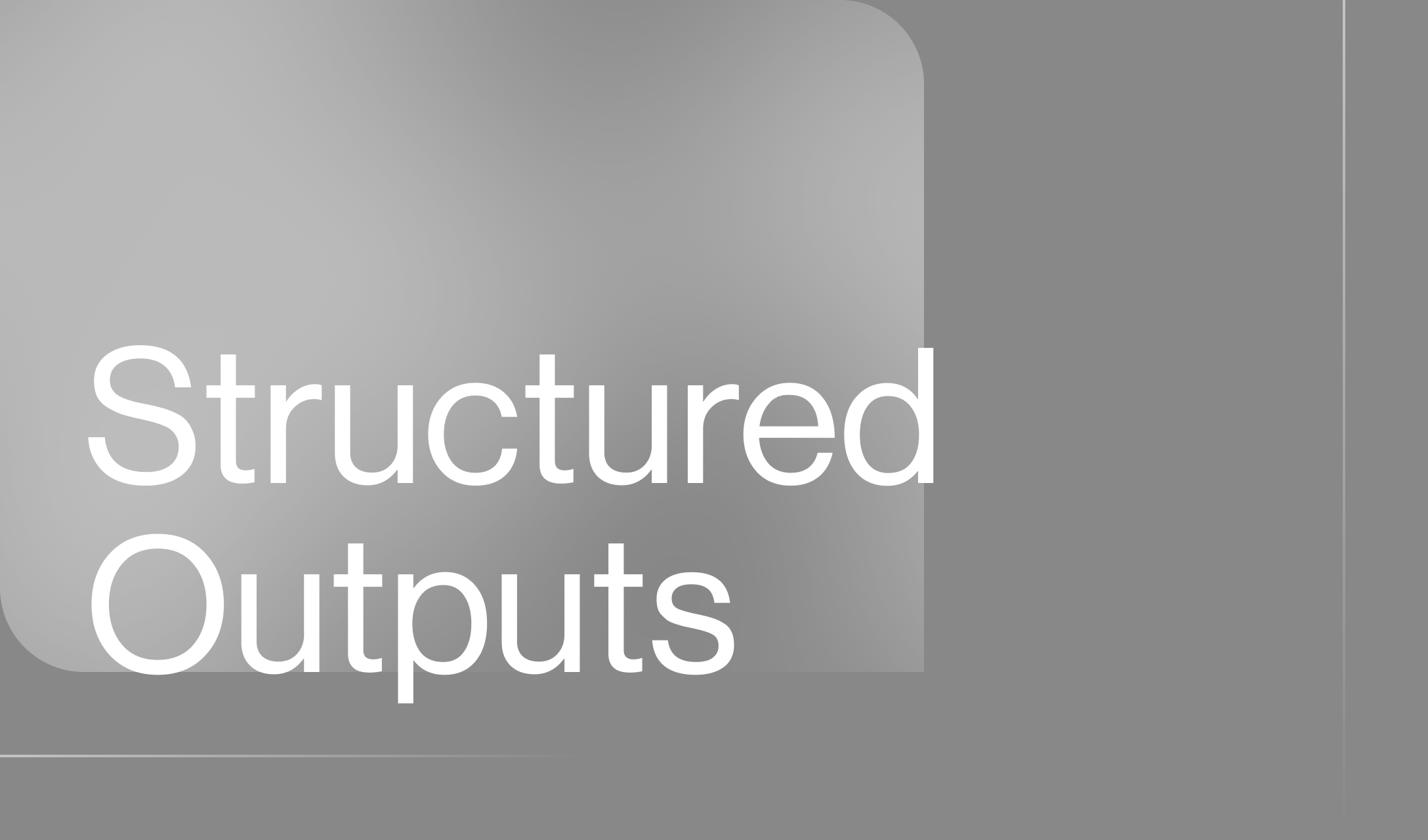 Structured Outputs: Everything You Should Know